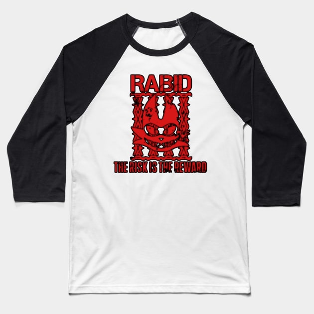 The Risk is The Reward (Rabid) Baseball T-Shirt by Tyler Teej